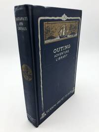 Castaways and Crusoes: Tales of Survivors of Shipwreck in New Zealand, Patagonia, Tobago, Cuba, Magdalen Islands, South Seas and the Crozets (Outing Adventure Library, Number 2)