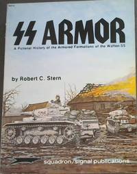 SS Armor: A Pictorial History of the Armored Formations of the Waffen-SS - Specials series (6014)