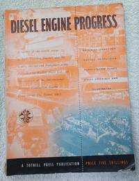 Diesel Engine Progress - Railway Traction, Marine Propulsion, Power Station Plants, Units Described and Illustrated