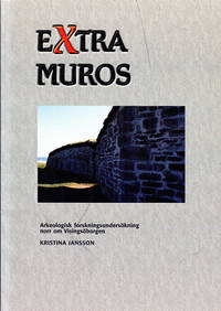 Extra muros. Arkeologisk forskningsundersökning norr om Visingsöborgen, raä 72, fastigheten...