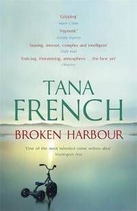 image of Broken Harbour: Dublin Murder Squad: 4. Winner of the LA Times Book Prize for Best Mystery/Thriller and the Irish Book Award for Crime Fiction Book of the Year