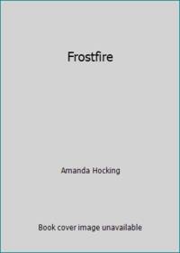 Frostfire by Amanda Hocking - 2015