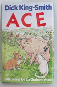 Ace by King-Smith, Dick - 1990