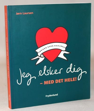 Jeg elsker dig - med det hele!.