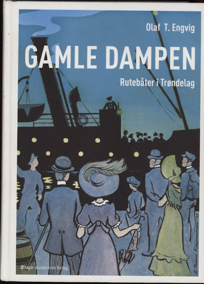 Gamle dampen. Rutebåter på Trondheimsfjorden