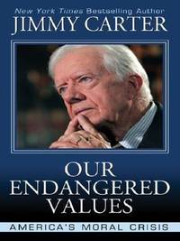 Our Endangered Values : America's Moral Crisis