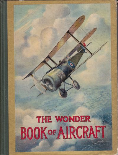 The Wonder Book of Aircraft. For boys and girls.