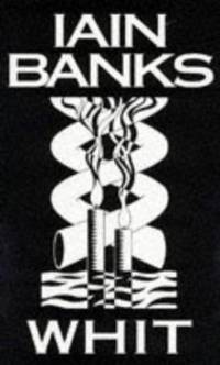 Whit by Iain Banks - 1995