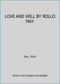 cover of LOVE AND WILL BY ROLLO MAY