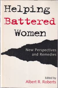 Helping Battered Women: New Perspectives And Remedies