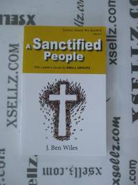 A Sanctified People (Living What We Believe)