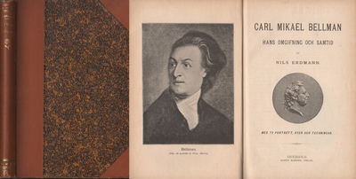 CARL MIKAEL BELLMAN. Hans omgifning och samtid.