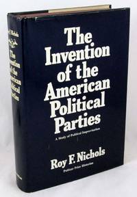 The Invention of the American Political Parties