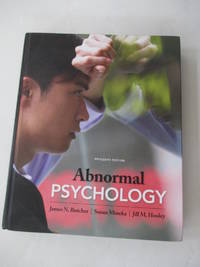 Abnormal Psychology by Butcher, James N.; Mineka, Susan M; Hooley, Jill M - 2012-03-23