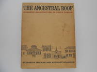 The Ancestral Roof: Domestic Architecture of Upper Canada