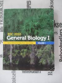 General Biology I Volume 1 Special Edition Custom Indian River State College BSC 2010