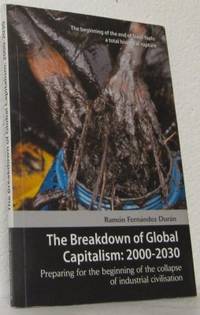 The Breakdown of Global Capitalism: 2000-2030.…
