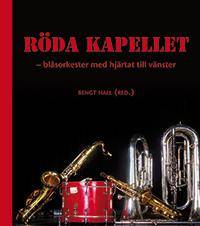 Röda kapellet - Blåsorkestern med hjärtat till…
