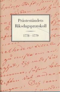 Prästeståndets riksdagsprotokoll 1778-1779.