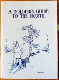 A Soldier&#39;s Guide To The North - 