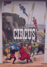 The Circus: 1870s - 1950s by Daniel, Noel (editor); jando, dominique; Granfield, Linda - 2012