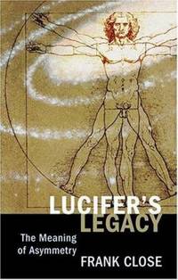 Lucifer's Legacy : The Meaning of Asymmetry