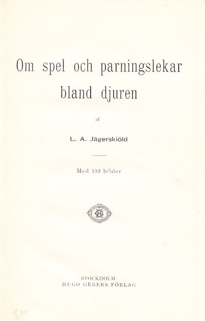 Om spel och parningslekar bland djuren. Med 132…