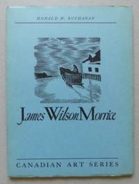 JAMES WILSON MORRICE. by Buchanan, Donald W - 1947