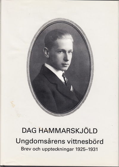 Dag Hammarskjöld. Ungdomsårens vittnesbörd. Brev…