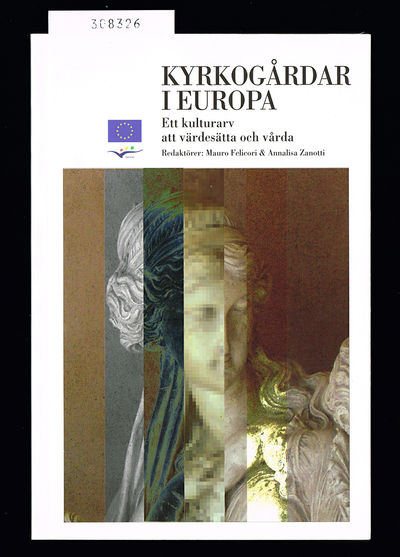 Kyrkogårdar i Europa. Ett kulturarv att…
