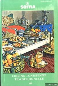 La Sofra Cuisine Tunisienne Traditionnelle By Zeineb Kaak Paperback 19 From Klondyke Sku