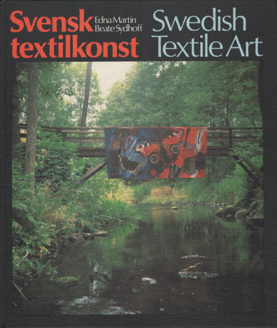 SVENSK TEXTILKONST - SWEDISH TEXTILE ART.