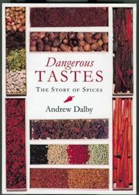 image of Dangerous Taste: Story of Spices: The Story of Spices