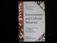 ENVIRONMENT AND CULTURAL BEHAVIOR: Ecological Studies in Cultural Anthropology