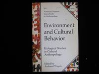 ENVIRONMENT AND CULTURAL BEHAVIOR: Ecological Studies in Cultural Anthropology