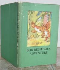 BOB BUSHTAIL&#039;S ADVENTURE. by MACGREGOR, A.J. (Angusine).  Revised verses by W. Perring.: