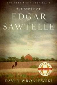 The Story of Edgar Sawtelle by David Wroblewski - 2008