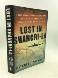 cover of LOST IN SHANGRI-LA: A True Story of Survival, Adventure, and the Most Incredible Rescue Mission of World War II