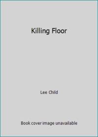 Killing Floor by Lee Child - 2018