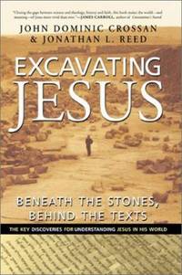 Excavating Jesus : Beneath the Stones, Behind the Texts