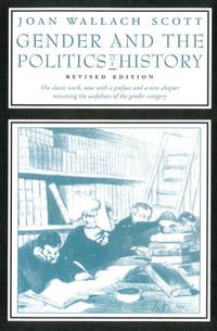 Gender and the Politics of History (Gender and Culture Series) by Scott, Joan Wallach