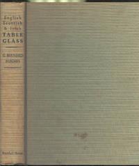 English, Scottish and Irish Table Glass: From the Sixteenth Century to 1820