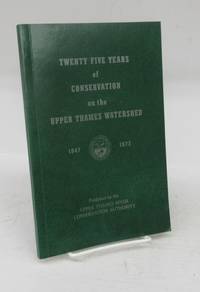 image of Twenty Five Years of Conservation on the Upper Thames Watershed 1947-1973