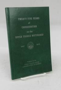 Twenty Five Years of Conservation on the Upper Thames Watershed 1947-1973