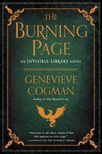 The Burning Page : An Invisible Library Novel