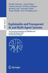 Explainable and Transparent AI and Multi-Agent Systems: 5th International Workshop, EXTRAAMAS...