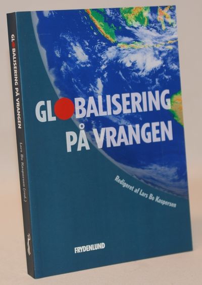 Globalisering på vrangen - Politiske, økonomiske…