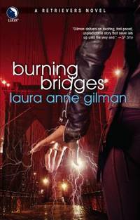 Burning Bridges by Laura Anne Gilman - Paperback - 2007 - from ThriftBooks (SKU: G0373802749I4N00)