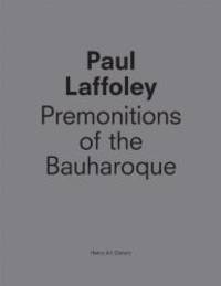 Paul Laffoley: Premonitions of the Bauharoque by Luis Croquer - 2013-02-07