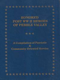 cover of Honored Post WW II Heroes of Pebble Valley (Nebraska) a Compilation of Patriotic and Community Oriented Service